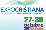 ExpoCristiana 2011, Edición México D.F en Octubre ExpoCristiana 2011, Edición México D.F en Octubre
